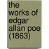 The Works Of Edgar Allan Poe (1863)