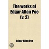 The Works Of Edgar Allan Poe (V. 2) by Edgar Allan Poe