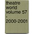 Theatre World Volume 57 - 2000-2001