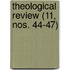 Theological Review (11, Nos. 44-47)