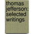 Thomas Jefferson: Selected Writings