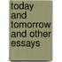 Today And Tomorrow And Other Essays