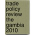 Trade Policy Review The Gambia 2010