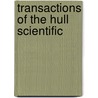 Transactions Of The Hull Scientific door Hull Scientific and Field Club