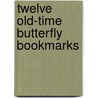 Twelve Old-Time Butterfly Bookmarks by Maggie Kate