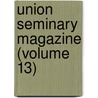 Union Seminary Magazine (Volume 13) door Union Theological Seminary in Virginia