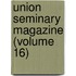 Union Seminary Magazine (Volume 16)