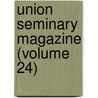 Union Seminary Magazine (Volume 24) by Union Theological Seminary in Virginia