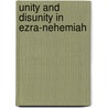 Unity And Disunity In Ezra-Nehemiah by Mark J. Boda