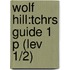 Wolf Hill:tchrs Guide 1 P (lev 1/2)