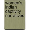 Women's Indian Captivity Narratives by Authors Various