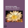 Wooster Alumni Bulletin (Volume 14) door College Of Wooster. Alumni Association