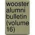 Wooster Alumni Bulletin (Volume 16)