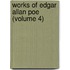 Works of Edgar Allan Poe (Volume 4)