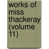 Works of Miss Thackeray (Volume 11) door Anne Thackeray Ritchie