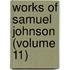 Works of Samuel Johnson (Volume 11)