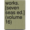 Works. [Seven Seas Ed.] (Volume 16) door Rudyard Kilpling