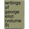Writings of George Eliot (Volume 9) door George Eliott