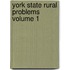 York State Rural Problems  Volume 1