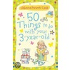 50 Things To Do With Three-Year-Olds door Caroline Young