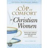 A Cup Of Comfort For Christian Women door Colleen Sell