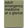 Adult Emergency Medicine At A Glance door Thomas Hughes