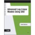 Advanced Log-Linear Models Using Sas
