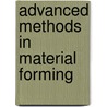 Advanced Methods In Material Forming by Dorel Banabic