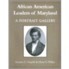 African American Leaders of Maryland door Suzanne E. Chapelle