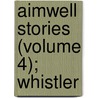 Aimwell Stories (Volume 4); Whistler door William Simonds