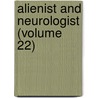 Alienist and Neurologist (Volume 22) by Charles Hamilton Hughes