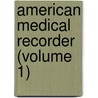 American Medical Recorder (Volume 1) by John Eberle
