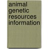Animal Genetic Resources Information door Food and Agriculture Organization