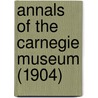 Annals Of The Carnegie Museum (1904) door Carnegie Museum