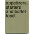 Appetizers, Starters and Buffet Food