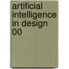 Artificial Intelligence in Design 00 door John S. Gero