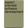 Aspect Oriented Software Development door Tzilla Elrad