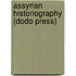 Assyrian Historiography (Dodo Press)