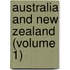 Australia And New Zealand (Volume 1)