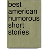 Best American Humorous Short Stories door Henry Cuyler Bunner
