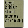 Best British Short Stories of (1926) by Edward Joseph O'Brien