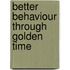 Better Behaviour Through Golden Time