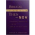 Biblical Interpretation Then And Now