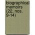 Biographical Memoirs (22, Nos. 9-14)