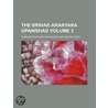 Brihad Aranyaka Upanishad (Volume 3) by Sakarcrya