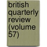 British Quarterly Review (Volume 57) door Robert Vaughan