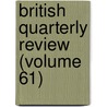 British Quarterly Review (Volume 61) door Robert Vaughan