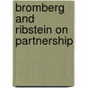Bromberg and Ribstein on Partnership door Larry E. Ribstein