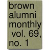 Brown Alumni Monthly  Vol. 69, No. 1 door Brown University