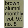 Brown Alumni Monthly  Vol. 97, No. 8 door Brown University